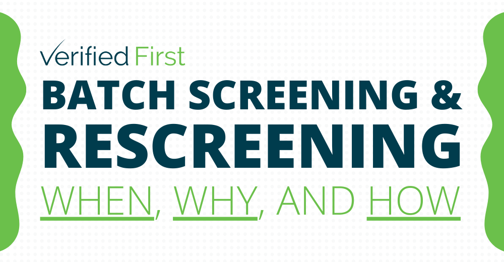 Batch Screening And Rescreening Background Screening Blog