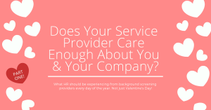 Does Your Service Provider Care Enough About You and Your Company - Verified First