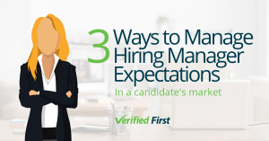 Ways to Manage Hiring Manager Expectations