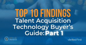 Top 10 Findings: Talent Acquisition Technology Buyer's Guide: Part 1