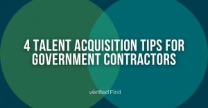 4 Talent Acquisition Tips for Government Contractors