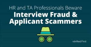Interview Fraud and Applicant Scammers