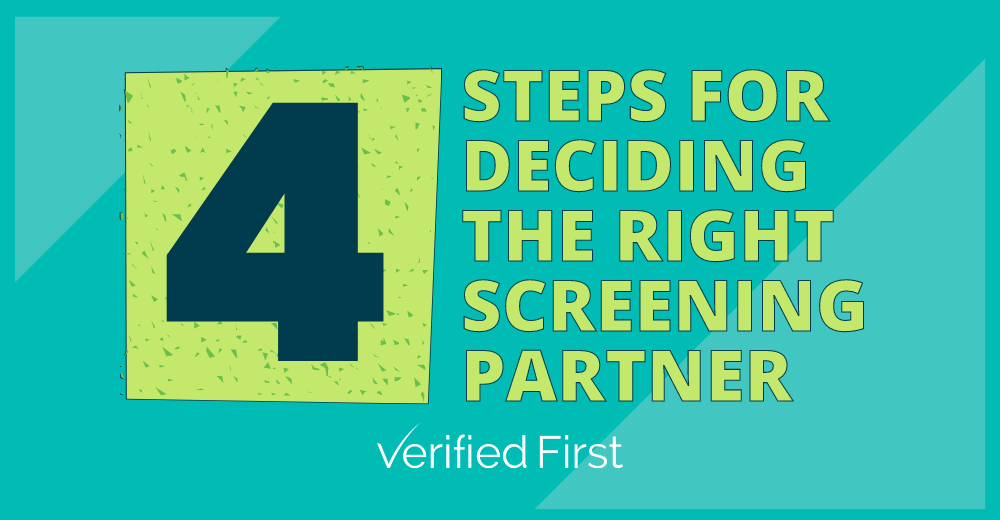 4 Steps for Deciding the Right Screening Partner