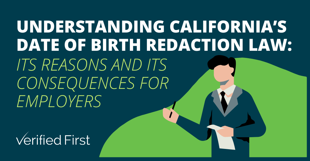 Title Reads: Understanding California's Date of Birth Redaction Law: Its Reasoning and Its Consequences For Employers. There is a cartoon man holding a paper and pen next to the title.
