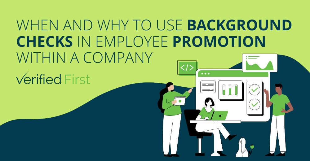 When and Why to Use Background Checks in Employee Promotion within a Company