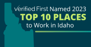 Verified First Named 2023 Top 10 Places to Work in Idaho