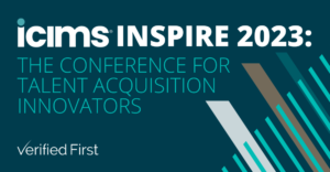 iCIMS Inspire 2023: The Conference for Talent Acquisition Innovators