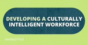 Developing A Culturally Intelligent Workforce