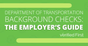DOT Background Checks: The Employer’s Guide