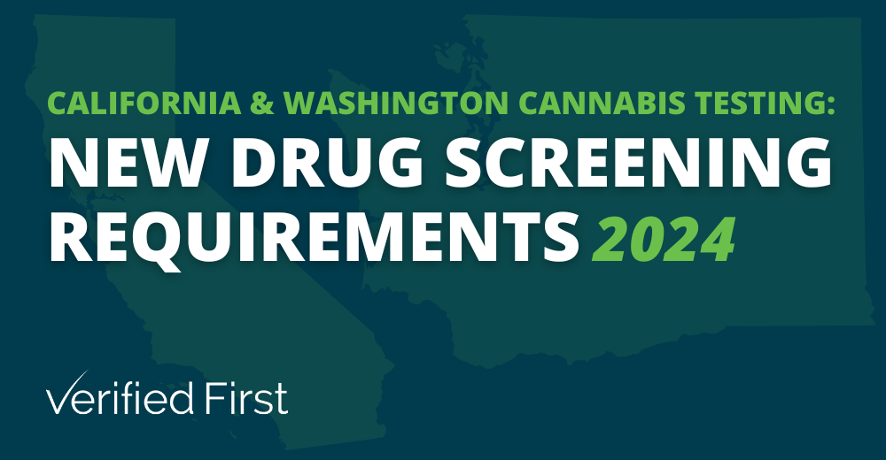 California & Washington: Cannabis Screening Requirements 2024
