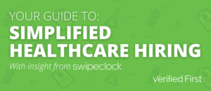 Your Guide to Simplified Healthcare Hiring