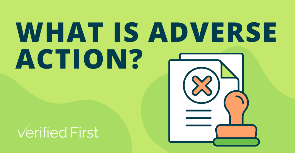 What is Adverse Action? Your Guide to the Adverse Action Process