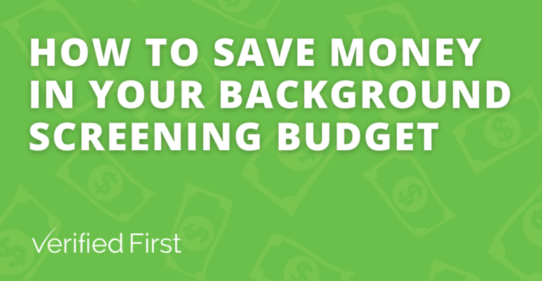 How to save money in your background screening budget