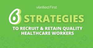 6 Strategies to Recruit and Retain Quality Healthcare Workers