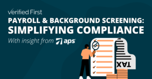 Payroll & Background Screening: Simplifying Compliance