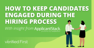 How to Keep Candidates Engaged During the Hiring Process