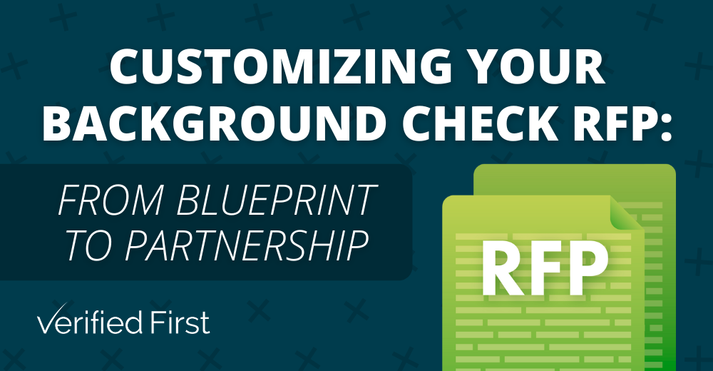Customizing Your Background Check RFP: From Blueprint to Partnership