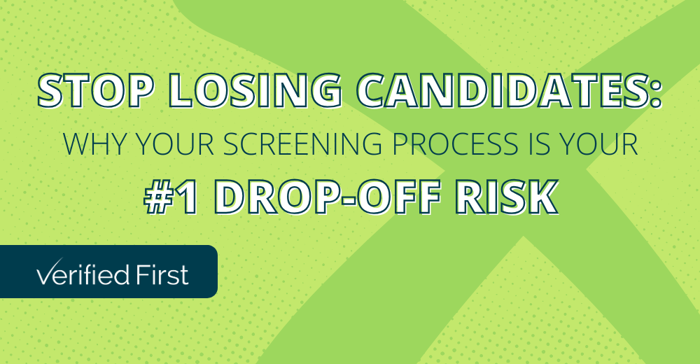 Stop Losing Candidates: Why Your Screening Process is Your #1 Drop-Off Risk